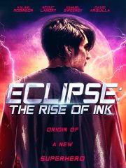 ดูหนังออนไลน์ Eclipse: The Rise of Ink (2018) กำเนิดฮีโร่พันธุ์ใหม่ หนังมาสเตอร์ หนังเต็มเรื่อง ดูหนังฟรีออนไลน์ ดูหนังออนไลน์ หนังออนไลน์ ดูหนังใหม่ หนังพากย์ไทย หนังซับไทย ดูฟรีHD