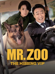 ดูหนังออนไลน์ฟรี Mr. Zoo The Missing VIP (2020) ภารกิจฮาอารักขาวีไอพี หนังมาสเตอร์ หนังเต็มเรื่อง ดูหนังฟรีออนไลน์ ดูหนังออนไลน์ หนังออนไลน์ ดูหนังใหม่ หนังพากย์ไทย หนังซับไทย ดูฟรีHD