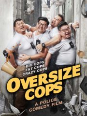 ดูหนังออนไลน์ฟรี Oversize Cops (2017) โอเวอร์ไซส์ ทลายพุง หนังมาสเตอร์ หนังเต็มเรื่อง ดูหนังฟรีออนไลน์ ดูหนังออนไลน์ หนังออนไลน์ ดูหนังใหม่ หนังพากย์ไทย หนังซับไทย ดูฟรีHD