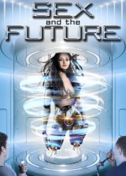 ดูหนังออนไลน์ฟรี Sex and the Future (2020) หนังมาสเตอร์ หนังเต็มเรื่อง ดูหนังฟรีออนไลน์ ดูหนังออนไลน์ หนังออนไลน์ ดูหนังใหม่ หนังพากย์ไทย หนังซับไทย ดูฟรีHD