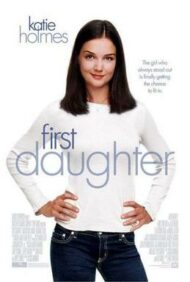 ดูหนังออนไลน์ฟรี First Daughter (2004) หนังมาสเตอร์ หนังเต็มเรื่อง ดูหนังฟรีออนไลน์ ดูหนังออนไลน์ หนังออนไลน์ ดูหนังใหม่ หนังพากย์ไทย หนังซับไทย ดูฟรีHD