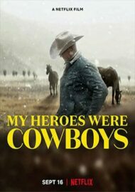 ดูหนังออนไลน์ฟรี My Heroes Were Cowboys (2021) คาวบอยในฝัน หนังมาสเตอร์ หนังเต็มเรื่อง ดูหนังฟรีออนไลน์ ดูหนังออนไลน์ หนังออนไลน์ ดูหนังใหม่ หนังพากย์ไทย หนังซับไทย ดูฟรีHD