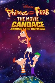 ดูหนังออนไลน์ฟรี Phineas and Ferb The Movie Candace Against the Universe (2020)