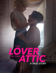 ดูหนังออนไลน์ฟรี The Lover In The Attic A True Story (2018) หนังมาสเตอร์ หนังเต็มเรื่อง ดูหนังฟรีออนไลน์ ดูหนังออนไลน์ หนังออนไลน์ ดูหนังใหม่ หนังพากย์ไทย หนังซับไทย ดูฟรีHD