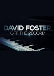 ดูหนังออนไลน์ฟรี DAVID FOSTER OFF THE RECORD (2019) เดวิด ฟอสเตอร์ เบื้องหลังสุดยอดเพลงฮิต