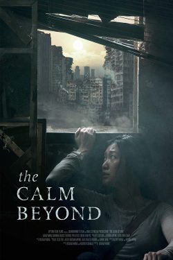 ดูหนังออนไลน์ The Calm Beyond (2020) หนังมาสเตอร์ หนังเต็มเรื่อง ดูหนังฟรีออนไลน์ ดูหนังออนไลน์ หนังออนไลน์ ดูหนังใหม่ หนังพากย์ไทย หนังซับไทย ดูฟรีHD
