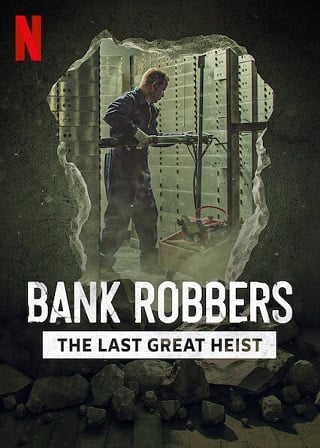 ดูหนังออนไลน์ Bank Robbers The Last Great Heist (2022) ปล้นใหญ่ครั้งสุดท้าย หนังมาสเตอร์ หนังเต็มเรื่อง ดูหนังฟรีออนไลน์ ดูหนังออนไลน์ หนังออนไลน์ ดูหนังใหม่ หนังพากย์ไทย หนังซับไทย ดูฟรีHD