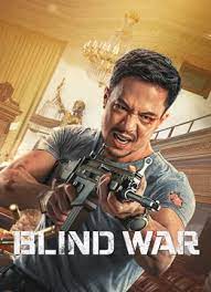 ดูหนังออนไลน์ฟรี Blind War (2022) หนังมาสเตอร์ หนังเต็มเรื่อง ดูหนังฟรีออนไลน์ ดูหนังออนไลน์ หนังออนไลน์ ดูหนังใหม่ หนังพากย์ไทย หนังซับไทย ดูฟรีHD