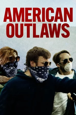 ดูหนังออนไลน์ฟรี American Outlaws (2023) อเมริกัน เอาท์ลอว์