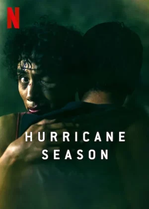 ดูหนังออนไลน์ Hurricane Season (2023) หนังมาสเตอร์ หนังเต็มเรื่อง ดูหนังฟรีออนไลน์ ดูหนังออนไลน์ หนังออนไลน์ ดูหนังใหม่ หนังพากย์ไทย หนังซับไทย ดูฟรีHD