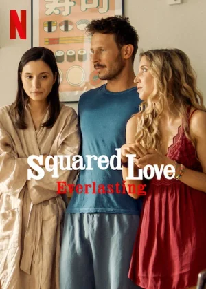 ดูหนังออนไลน์ Squared Love Everlasting (2023) ความรักกำลังสอง (ไม่รู้จบ) หนังมาสเตอร์ หนังเต็มเรื่อง ดูหนังฟรีออนไลน์ ดูหนังออนไลน์ หนังออนไลน์ ดูหนังใหม่ หนังพากย์ไทย หนังซับไทย ดูฟรีHD