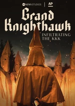 ดูหนังออนไลน์ Grand Knighthawk Infiltrating the KKK (2023) หนังมาสเตอร์ หนังเต็มเรื่อง ดูหนังฟรีออนไลน์ ดูหนังออนไลน์ หนังออนไลน์ ดูหนังใหม่ หนังพากย์ไทย หนังซับไทย ดูฟรีHD