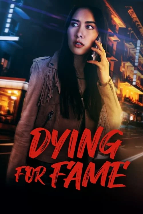ดูหนังออนไลน์ Dying for Fame (2024) หนังมาสเตอร์ หนังเต็มเรื่อง ดูหนังฟรีออนไลน์ ดูหนังออนไลน์ หนังออนไลน์ ดูหนังใหม่ หนังพากย์ไทย หนังซับไทย ดูฟรีHD