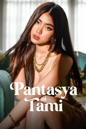 ดูหนังออนไลน์ฟรี Pantasya ni Tami (2024) หนังมาสเตอร์ หนังเต็มเรื่อง ดูหนังฟรีออนไลน์ ดูหนังออนไลน์ หนังออนไลน์ ดูหนังใหม่ หนังพากย์ไทย หนังซับไทย ดูฟรีHD