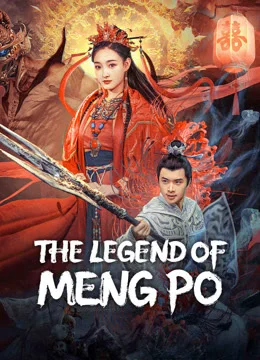 ดูหนังออนไลน์ฟรี The Legend Of Meng Po (2024) เปิดตำนานเมิ่งโผ